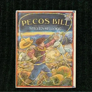 Pecos Bill Hardcover 1986 by Steven Kellogg (Author) Laura Robb (Illustrator)